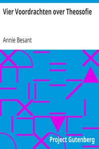Vier Voordrachten over Theosofie by Annie Besant