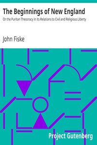 The Beginnings of New England by John Fiske