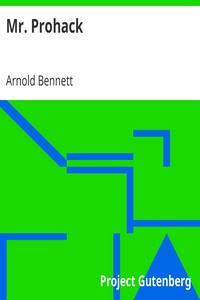 Mr. Prohack by Arnold Bennett