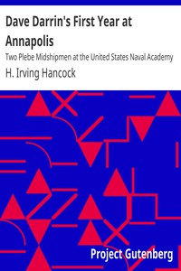 Dave Darrin's First Year at Annapolis by H. Irving Hancock