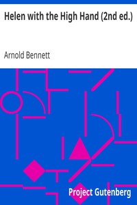 Helen with the High Hand (2nd ed.) by Arnold Bennett