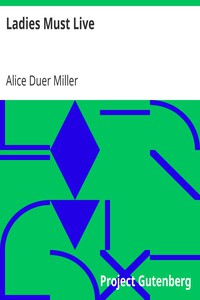 Ladies Must Live by Alice Duer Miller