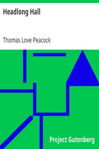 Headlong Hall by Thomas Love Peacock