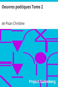 Oeuvres poétiques Tome 2 by de Pisan Christine