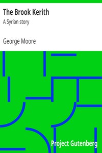 The Brook Kerith: A Syrian story by George Moore