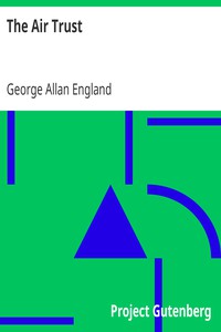 The Air Trust by George Allan England