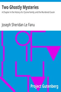 Two Ghostly Mysteries by Joseph Sheridan Le Fanu