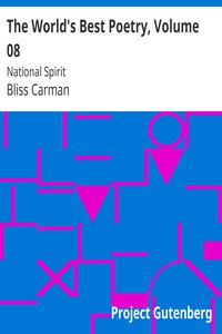 The World's Best Poetry, Volume 08: National Spirit by Stoddard and Carman