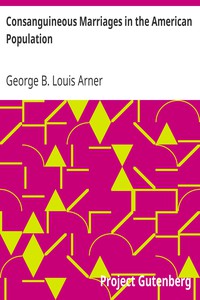 Consanguineous Marriages in the American Population by George B. Louis Arner