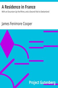 A Residence in France by James Fenimore Cooper