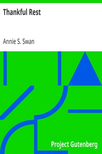 Thankful Rest by Annie S. Swan