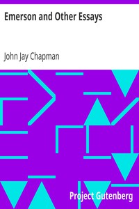 Emerson and Other Essays by John Jay Chapman