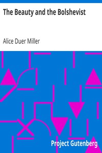 The Beauty and the Bolshevist by Alice Duer Miller