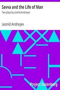 Savva and the Life of Man: Two plays by Leonid Andreyev by Leonid Andreyev