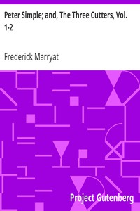 Peter Simple; and, The Three Cutters, Vol. 1-2 by Frederick Marryat