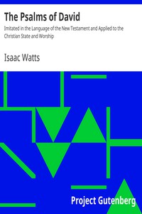 The Psalms of David by Isaac Watts