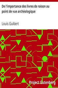 De l'importance des livres de raison au point de vue archéologique by Louis Guibert