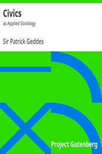 Civics: as Applied Sociology by Sir Patrick Geddes