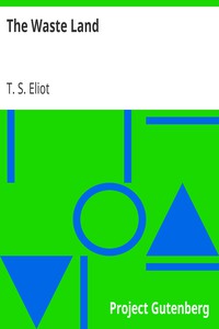 The Waste Land by T. S. Eliot