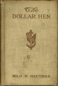 The Dollar Hen by Milo Hastings