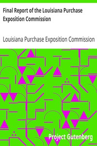 Final Report of the Louisiana Purchase Exposition Commission