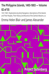 The Philippine Islands, 1493-1803 — Volume 02 of 55 by Bourne, Blair, and Robertson