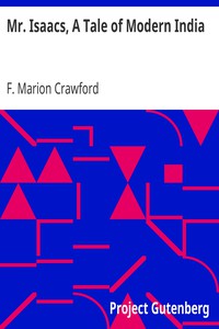 Mr. Isaacs, A Tale of Modern India by F. Marion Crawford