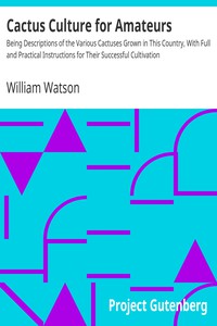 Cactus Culture for Amateurs by William Watson