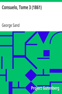 Consuelo, Tome 3 (1861) by George Sand