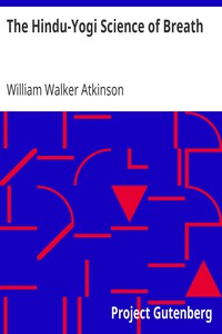 The Hindu-Yogi Science of Breath by William Walker Atkinson