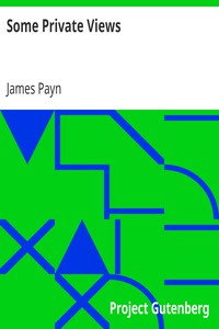 Some Private Views by James Payn