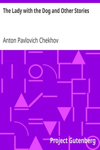 The Lady with the Dog and Other Stories by Anton Pavlovich Chekhov