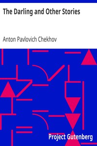 The Darling and Other Stories by Anton Pavlovich Chekhov