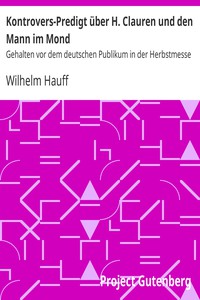 Kontrovers-Predigt über H. Clauren und den Mann im Mond by Wilhelm Hauff