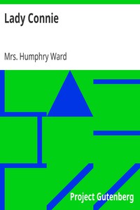 Lady Connie by Mrs. Humphry Ward