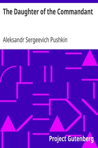 The Daughter of the Commandant by Aleksandr Sergeevich Pushkin