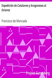 Expedición de Catalanes y Aragoneses al Oriente by Francisco de Moncada