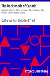 The Backwoods of Canada by Catharine Parr Strickland Traill