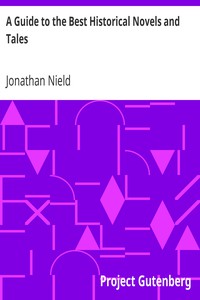 A Guide to the Best Historical Novels and Tales by Jonathan Nield