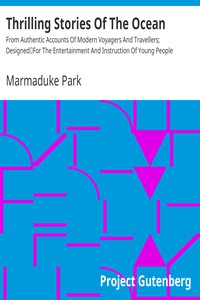 Thrilling Stories Of The Ocean by Marmaduke Park