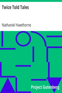 Twice Told Tales by Nathaniel Hawthorne