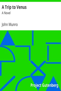 A Trip to Venus: A Novel by John Munro