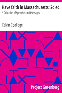 Have faith in Massachusetts; 2d ed. by Calvin Coolidge