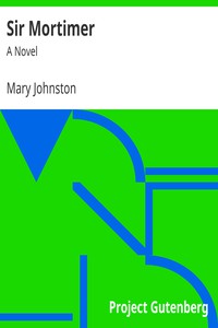 Sir Mortimer: A Novel by Mary Johnston