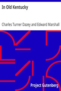 In Old Kentucky by Charles Turner Dazey and Edward Marshall