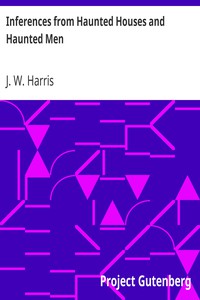 Inferences from Haunted Houses and Haunted Men by J. W. Harris