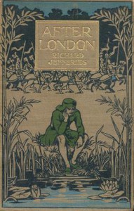 After London; Or, Wild England by Richard Jefferies