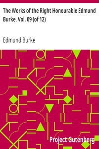 The Works of the Right Honourable Edmund Burke, Vol. 09 (of 12) by Edmund Burke