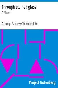 Through stained glass by George Agnew Chamberlain