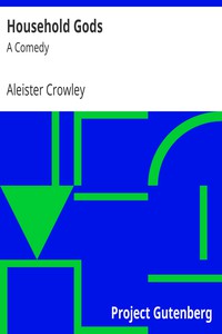 Household Gods by Aleister Crowley